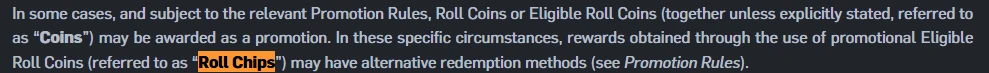 CSGORoll Terms of Service excerpt highlighting the distinction between Roll Coins and Roll Chips, where promotional rewards may be awarded as Chips with alternative redemption methods
